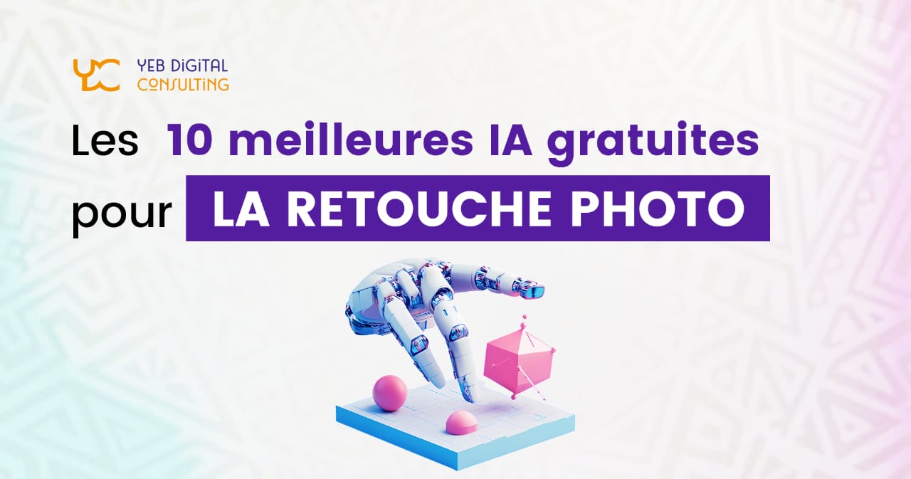 Les 10 meilleures IA gratuites pour la retouche photo